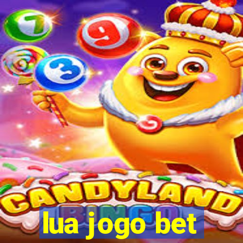 lua jogo bet